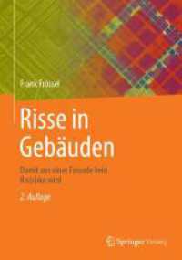 Risse in Gebäuden : Damit aus einer Fassade kein Ris(s)iko wird （2. Aufl. 2025. xxxv, 477 S. XXXV, 477 S. 352 Abb., 332 Abb. in Farbe.）