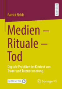 Medien - Rituale - Tod : Digitale Praktiken im Kontext von Trauer und Totenerinnerung