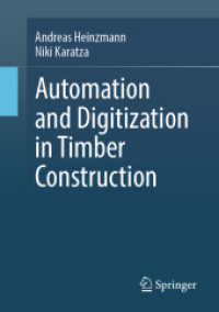 Automation and Digitization in Timber Construction （2025. xii, 91 S. XII, 91 p. 81 illus., 78 illus. in color. 210 mm）