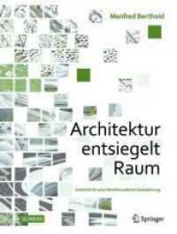 Architektur entsiegelt Raum : Entwürfe für eine klimafreundliche Urbanisierung （2025. ix, 356 S. IX, 356 S. 484 Abb., 429 Abb. in Farbe. 279 mm）