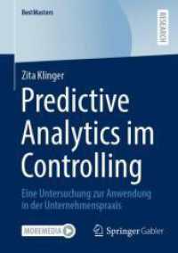 Predictive Analytics im Controlling : Eine Untersuchung zur Anwendung in der Unternehmenspraxis (Bestmasters)