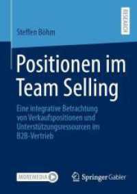 Positionen im Team Selling : Eine integrative Betrachtung von Verkaufspositionen und Unterstützungsressourcen im B2B-Vertrieb