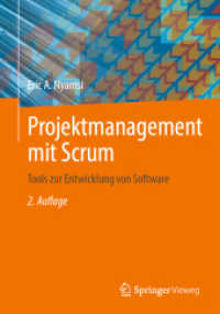 Projektmanagement mit Scrum : Tools zur Entwicklung von Software （2. Aufl. 2025. viii, 313 S. VIII, 313 S. 89 Abb., 87 Abb. in Farbe. 24）