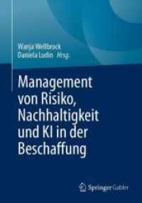 Management von Risiko, Nachhaltigkeit und KI in der Beschaffung （2025. xi, 908 S. XI, 908 S. 218 Abb. 240 mm）