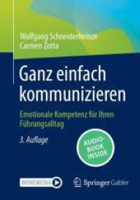 Ganz einfach kommunizieren : Emotionale Kompetenz für Ihren Führungsalltag （3RD）