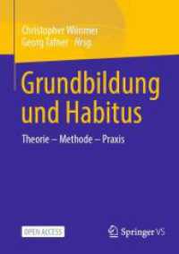 Grundbildung und Habitus : Theorie - Methode - Praxis （2025. vi, 337 S. VI, 337 S. 10 Abb. 210 mm）