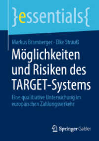 Möglichkeiten und Risiken des TARGET-Systems : Eine qualitiative Untersuchung im europäischen Zahlungsverkehr (essentials) （2025. vii, 35 S. VII, 35 S. 4 Abb. 210 mm）