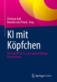 KI mit Köpfchen : Mit ChatGPT & Co. zum zukunftsfähigen Unternehmen （2025. 240 S. Etwa 240 S. 29 Abb. 240 mm）
