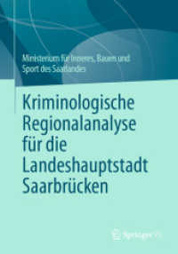 Kriminologische Regionalanalyse für die Landeshauptstadt Saarbrücken （2025. 700 S. Etwa 700 S. 240 mm）