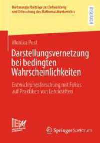 Darstellungsvernetzung bei bedingten Wahrscheinlichkeiten : Entwicklungsforschung mit Fokus auf Praktiken von Lehrkräften (Dortmunder Beiträge zur Entwicklung und Erforschung des Mathematikunterrichts)