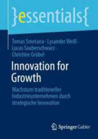 Innovation for Growth : Wachstum traditioneller Industrieunternehmen durch strategische Innovation (essentials)