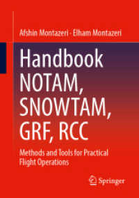 Handbook NOTAM, SNOWTAM, GRF, RCC : Methods and Tools for Practical Flight Operations （2025. 150 S. Approx. 150 p. 210 mm）