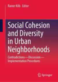 Social Cohesion and Diversity in Urban Neighborhoods : Contradictions - Discussion - Implementation Procedures （2025. xx, 260 S. XX, 260 p. 11 illus., 8 illus. in color. 210 mm）