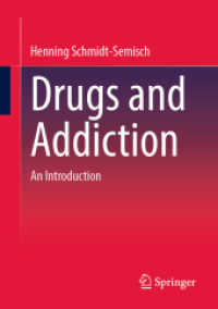 薬物と依存入門<br>Drugs and Addiction : An Introduction （2025. x, 153 S. X, 153 p. 4 illus. 210 mm）