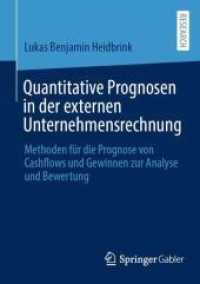Quantitative Prognosen in der externen Unternehmensrechnung : Methoden für die Prognose von Cashflows und Gewinnen zur Analyse und Bewertung （2025. xxvi, 368 S. XXVI, 368 S. 14 Abb. 210 mm）