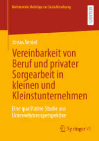 Vereinbarkeit von Beruf und privater Sorgearbeit in kleinen und Kleinstunternehmen : Eine qualitative Studie aus Unternehmensperspektive (Dortmunder Beiträge zur Sozialforschung)