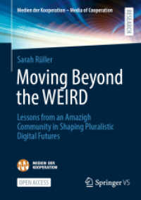 Moving Beyond the WEIRD : Lessons from an Amazigh Community in Shaping Pluralistic Digital Futures (Medien der Kooperation - Media of Cooperation)