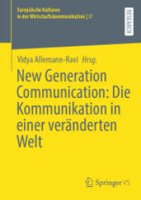New Generation Communication: Die Kommunikation in einer veränderten Welt (Europäische Kulturen in der Wirtschaftskommunikation)
