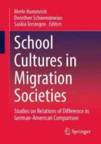 移民社会における学校文化<br>School Cultures in Migration Societies : Studies on Relations of Difference in German-American Comparison （2025. xi, 265 S. XI, 265 p. 48 illus., 8 illus. in color. 210 mm）