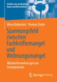 Spannungsfeld zwischen Fachkräftemangel und Wohnungsmangel : Mitarbeiterwohnungen als Lösungsansatz (Studien zum nachhaltigen Bauen und Wirtschaften)