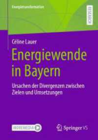 Energiewende in Bayern : Ursachen der Divergenzen zwischen Zielen und Umsetzungen (Energietransformation)