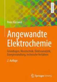 Angewandte Elektrochemie : Grundlagen, Messtechnik, Elektroanalytik, Energiewandlung, technische Verfahren （2ND）