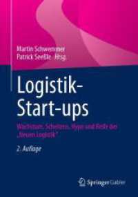 Logistik-Start-ups : Wachstum, Scheitern, Hype und Reife der "Neuen Logistik" （2. Aufl. 2025. x, 442 S. X, 442 S. 114 Abb., 71 Abb. in Farbe. 240 mm）