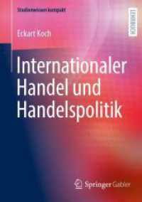 Internationaler Handel und Handelspolitik (Studienwissen kompakt) （2025. xiii, 206 S. XIII, 206 S. 50 Abb., 28 Abb. in Farbe. 210 mm）