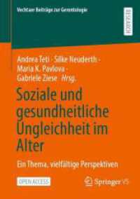 Soziale und gesundheitliche Ungleichheit im Alter : Ein Thema, vielfältige Perspektiven (Vechtaer Beiträge zur Gerontologie) （2025. vi, 147 S. VI, 147 S. 4 Abb., 2 Abb. in Farbe. 210 mm）