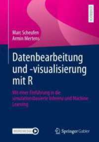Datenbearbeitung und -visualisierung mit R : Mit einer Einführung in die simulationsbasierte Inferenz und Machine Learning （2025. xi, 261 S. XI, 261 S. 50 Abb. in Farbe. Mit Online-Extras. 240 m）
