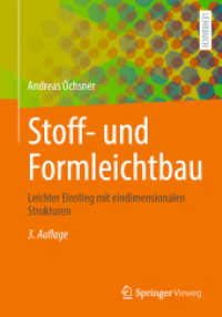 Stoff- und Formleichtbau : Leichter Einstieg mit eindimensionalen Strukturen （3. Aufl. 2025. xviii, 358 S. XVIII, 358 S. 257 Abb., 161 Abb. in Farbe）