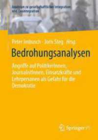 Bedrohungsanalysen : Angriffe auf PolitikerInnen, JournalistInnen, Einsatzkräfte und Lehrpersonen als Gefahr für die Demokratie (Analysen zu gesellschaftlicher Integration und Desintegration) （2025. xi, 461 S. XI, 461 S. 33 Abb. 210 mm）