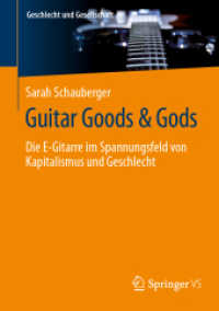 Guitar Goods & Gods : Die E-Gitarre im Spannungsfeld von Kapitalismus und Geschlecht (Geschlecht und Gesellschaft 86) （2025. xi, 467 S. XI, 467 S. 6 Abb., 5 Abb. in Farbe. 210 mm）