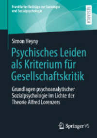 Psychisches Leiden als Kriterium für Gesellschaftskritik : Grundlagen psychoanalytischer Sozialpsychologie im Lichte der Theorie Alfred Lorenzers (Frankfurter Beiträge zur Soziologie und Sozialpsychologie)