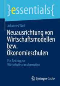 Neuausrichtung von Wirtschaftsmodellen bzw. Ökonomieschulen : Ein Beitrag zur Wirtschaftstransformation (essentials) （2025. xi, 56 S. XI, 56 S. 3 Abb., 1 Abb. in Farbe. 210 mm）