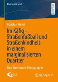 Im Käfig - Straßenfußball und Straßenkindheit in einem marginalisierten Quartier : Eine Streetwork-Ethnographie (Bildung und Sport 38)
