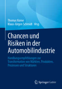 Chancen und Risiken in der Automobilindustrie : Handlungsempfehlungen zur Transformation von Märkten, Produkten, Prozessen und Strukturen （2025. iv, 310 S. IV, 310 S. 102 Abb., 98 Abb. in Farbe. 240 mm）