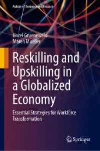 Reskilling and Upskilling in a Globalized Economy : Essential Strategies for Workforce Transformation (Future of Business and Finance)