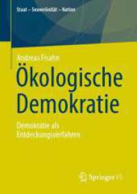 Ökologische Demokratie : Demokratie als Entdeckungsverfahren (Staat - Souveränität - Nation) （2025. 360 S. Etwa 360 S. 210 mm）