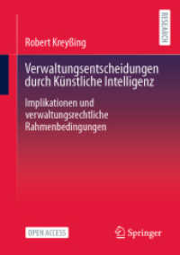 Verwaltungsentscheidungen durch Künstliche Intelligenz : Implikationen und verwaltungsrechtliche Rahmenbedingungen （2025. 451 S. Etwa 450 S. 210 mm）