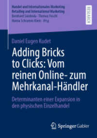 Adding Bricks to Clicks: Vom reinen Online- zum Mehrkanal-Händler : Determinanten einer Expansion in den physischen Einzelhandel (Handel und Internationales Marketing Retailing and International Marketing)