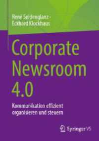 Corporate Newsroom 4.0 : Kommunikation effizient organisieren und steuern