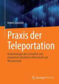 Praxis der Teleportation : Anwendungen der virtuellen und erweiterten Realität in Wirtschaft und Wissenschaft （2026. 160 S. Etwa 160 S. 50 Abb. 240 mm）