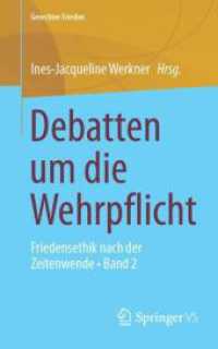 Debatten um die Wehrpflicht : Friedensethik nach der Zeitenwende - Band 2 (Gerechter Frieden) （2025. 150 S. Etwa 150 S. 203 mm）
