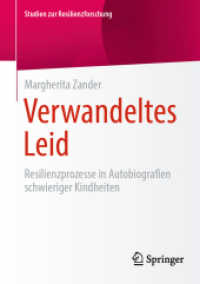 Verwandeltes Leid : Resilienzprozesse in Autobiografien schwieriger Kindheiten (Studien zur Resilienzforschung)