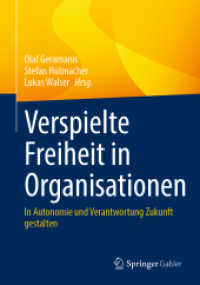 Verspielte Freiheit in Organisationen : In Autonomie und Verantwortung Zukunft gestalten （2025. 390 S. Etwa 390 S. 9 Abb. 240 mm）