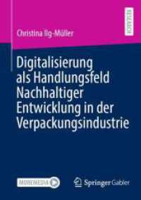 Digitalisierung als Handlungsfeld Nachhaltiger Entwicklung in der Verpackungsindustrie （2025. 309 S. Etwa 310 S. 210 mm）