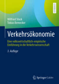 Verkehrsökonomie : Eine volkswirtschaftlich-empirische Einführung in die Verkehrswissenschaft （3. Aufl. 2025. 450 S. Etwa 450 S. 90 Abb. 240 mm）
