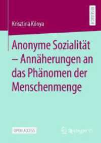 Anonyme Sozialität - Annäherungen an das Phänomen der Menschenmenge （2025. xx, 313 S. XX, 313 S. 14 Abb. 210 mm）
