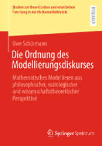 Die Ordnung des Modellierungsdiskurses : Mathematisches Modellieren aus philosophischer, soziologischer und wissenschaftstheoretischer Perspektive (Studien zur theoretischen und empirischen Forschung in der Mathematikdidaktik)